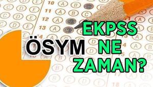 EKPSS NE ZAMAN, HANGİ TARİHTE 2026 EKPSS sınavı hangi gün yapılacak EKPSS sınav giriş belgesi sorgulama ekranı