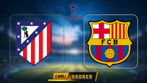 Şampiyonlar Liginde Atletico Madrid-Barcelona maçı