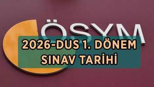 DUS SINAV TARİHİ VE SAATİ: 2026-DUS 1. Dönem sınavı ne zaman DUS sınav giriş yerleri açıklandı mı, ne zaman açıklanacak