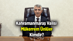 Biyografi 📍 Mükerrem Ünlüer kimdir Kahramanmaraş Valisi Mükerrem Ünlüer kaç yaşında, nereli