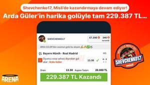 Shevchenko17, Misli’de kazandırmaya devam ediyor Arda Güler’in harika golüyle tam 229.387 TL…