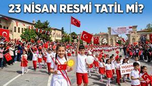 23 NİSAN TATİL Mİ, 23 NİSAN RESMİ TATİLİ KAÇ GÜN 23 Nisan etkinlikleri ne zaman, hangi gün yapılacak 23 Nisanda okullar tatil mi