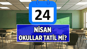 23 Nisan hafta sonuyla birleşecek mi 24 Nisan 2026 Cuma okullar tatil mi Bu hafta 4 gün tatil var mı
