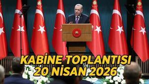 KABİNE TOPLANTISI KARARLARI SON DAKİKA: Kabine Toplantısı sona erdi 20 Nisan Kabine Toplantısı kararları neler Okullara güvenlik önlemleri masada