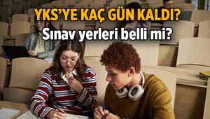 ÜNİVERSİTE SINAVI 💥 YKSye kaç gün kaldı, sınav giriş yerleri belgesi belli oldu mu 2026 YKS: TYT, AYT, YDT sınav tarihleri ne zaman