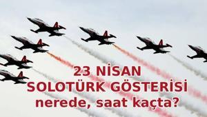 23 NİSAN SOLOTÜRK GÖSTERİ SAATİ VE YERİ 🚩23 Nisan Ulusal Egemenlik ve Çocuk Bayramı SOLOTÜRK uçak gösterisi saat kaçta başlayacak, nereden izlenebilecek