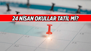 Öğrencilerin gündemi: 24 Nisan yarın okullar tatil mi 23 Nisan tatili kaç gün