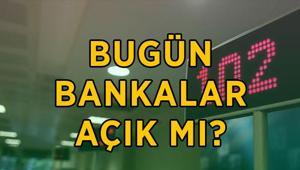 BUGÜN BANKALAR AÇIK MI 23 Nisan resmi tatilde bankalar çalışıyor mu EFT, havale yapılabiliyor mu