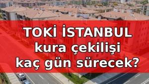 TOKİ İSTANBUL KURA ÇEKİLİŞİ BİTTİ Mİ, KAÇ GÜN SÜRECEK TOKİ İstanbul engelli, emekli, genç, 3 çocuklu ve diğer kategorisi kura çekilişi ne zaman