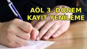 AÖL 3. DÖNEM KAYIT YENİLEME 2026: Açık lise kayıtları 3. dönem ne zaman AÖL kayıt ve kayıt yenileme tarihi belli oldu mu