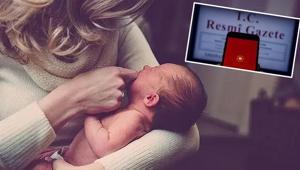 SON DAKİKA | Resmi Gazetede yayımlandı Doğum izni 24 haftaya yükseldi