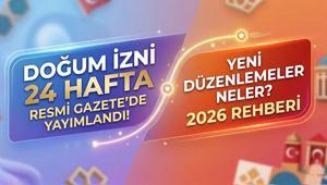 Doğum İzninde Değişiklik 24 Hafta Ücretli İzin Dönemi Başladı: İşte Yeni Kararların Tüm Detayları