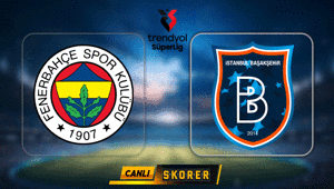 Süper Ligde Fenerbahçe-Başakşehir maçı