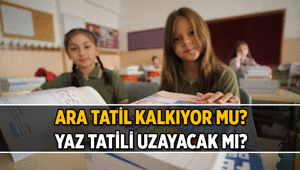 Bakan açıkladı 📍 Ara Tatil kalkıyor mu, ne zaman Yaz tatili uzayacak mı, ne kadar olacak