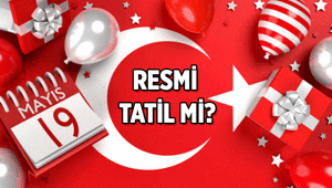 Tatil Haberleri ✨ 18 Mayıs yarım gün mü 19 Mayıs okullar ve iş yerleri tatil mi 19 Mayıs 2026 Hangi gün, resmi tatil mi
