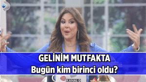 Gelinim Mutfakta bugün kim 1. oldu, yarım altın aldı 5 Mayıs Gelinim Mutfakta puan durumu tablosu