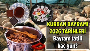 İşte Takvim ❗ Arefe ve Bayram ne zaman, bayram tatili kaç gün 2026 Kurban Bayramı tarihleri hangi günler, bayrama kaç gün kaldı