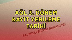 AÖL 3. DÖNEM KAYIT YENİLEME VE KAYIT TARİHİ 2026| AÖL 3. dönem kayıt yenileme tarihi ne zaman, tarih belli oldu mu 2026 açık lise 3. dönem kayıtları ne zaman başlıyor