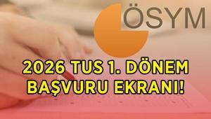 ÖSYM TUS TERCİHLERİ EKRANI 2026: TUS tercihleri başladı mı, nereden, nasıl yapılır TUS 1. Dönem kontenjanları ve taban puanları listesi