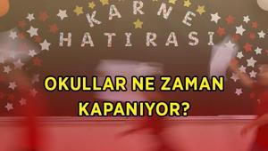 OKUL NE ZAMAN KAPANIYOR 2026 Okulların kapanmasına kaç gün kaldı, yaz tatili ne zaman başlıyor