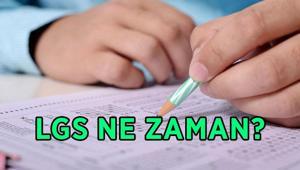 2026 LGS NE ZAMAN LGS sınavı hangi tarihte yapılacak Liselere Geçiş Sistemi LGS sınavına kaç gün kaldı