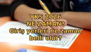 ÜNİVERSİTE SINAVI NE ZAMAN YKS sınav yerleri açıklandı mı, ne zaman belli olur TYT, AYT ve YDT oturum tarihi ve saati