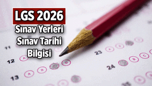 MEB LGS sınav giriş belgesi açıklandı mı, sınav yerleri belgeleri ne zaman yayınlanacak 2026 Liselere Geçiş Sistemi sınavı ne zaman, kaç gün kaldı