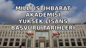 Milli İstihbarat Akademisi yüksek lisans başvuru ne zaman 2026-2027 Milli İstihbarat Akademisi yüksek lisansa kimler başvurabilir