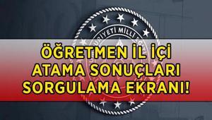 ÖĞRETMEN İL İÇİ ATAMA SONUÇLARI SORGULAMA EKRANI 2026: MEBBİS isteğe bağlı yer değiştirme sonuçları açıklandı mı, nereden, nasıl sorgulanır