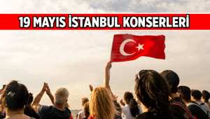 19 Mayısta İstanbulda nerede konser var Hangi sanatçılar İstanbulda 19 Mayıs konseri verecek