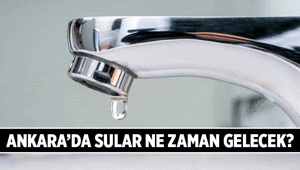 ASKİden ilçeler ve mahalleler: Ankara Su Kesintisi 14 Mayıs 2026 Ankarada bugün sular ne zaman gelecek Ankarada sular nerede kesildi