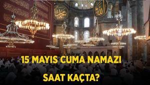 CUMA NAMAZI SAATİ 15 MAYIS 2026: Cuma namazı kaçta kılınacak İstanbul, Ankara ve İzmir Cuma namazı nasıl kılınır