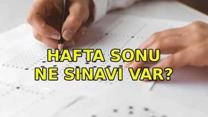 HAFTA SONU SINAV VAR MI 16-17 Mayısta ne sınavı var