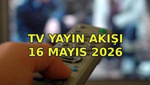YAYIN AKIŞI 16 MAYIS CUMARTESİ: Bu akşam TVde ne var, hangi diziler var Kanal D, Show TV, TRT1, ATV, Star TV, Now TV, TV8 yayın akışı listesi tamamı