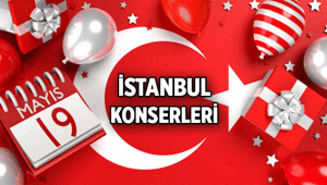 19 Mayıs İstanbul Konserleri nerede, saat kaçta 19 Mayıs İstanbul Konserinde kim, hangi şarkıcılar çıkacak