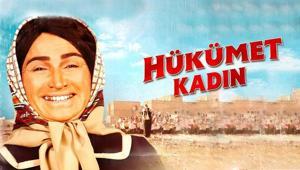 Hükümet Kadın filmi nerede çekildi Hükümet Kadın filminin konusu nedir, oyuncuları kimler