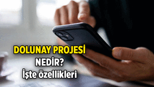 Dolunay projesi, uygulaması nedir Dolunay sisteminde neler var İşte açılımı ve özellikleri