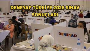 DENEYAP Türkiye sınav sonuçları 2026 açıklandı mı, ne zaman açıklanacak