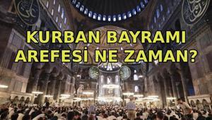 AREFE NE ZAMAN Kurban Bayramı arefesi hangi güne denk geliyor Kurban Bayramı arefe günü 2026