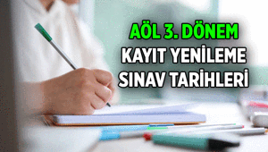 AÖL KAYIT YENİLEMESİ VE TARİH ARALIKLARI || Açık lise 3. Dönem sınavları ne zaman uygulanacak