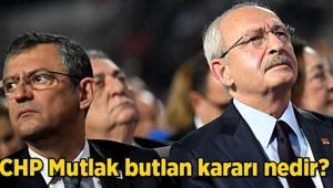 CHP Mutlak butlan kararı nedir CHP mutlak butlan kararı ne anlama geliyor