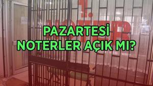 PAZARTESİ NOTERLER AÇIK MI 25 Mayıs 2026 Pazartesi noterler çalışıyor mu, kapalı mı, nöbetçi noter var mı
