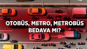 BAYRAMDA TOPLU TAŞIMA ÜCRETSİZ Mİ İstanbulda, Ankarada, İzmirde otobüs, metro, metrobüs bedava mı Bayramda toplu taşıma ücretsiz mi