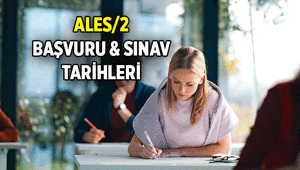 ALES: Akademik Personel ve Lisansüstü Eğitimi Giriş Sınavı 2 başvuru tarihi ne zaman, nasıl yapılır 2026 ALES 2 sınav tarihi ne zaman