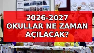 2026-2027 OKULLAR NE ZAMAN AÇILACAK 2027 okulların açılış tarihi belli oldu mu Eylülün kaçında