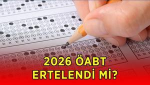 ÖABT ERTELENDİ Mİ 2026 Alan Bilgisi Testi ÖABT sınavı ne zaman, hangi gün yapılacak