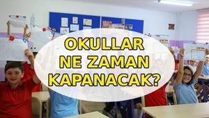 OKULLAR NE ZAMAN KAPANIYOR Karneler ne zaman dağıtılacak Yaz tatili hangi gün başlıyor
