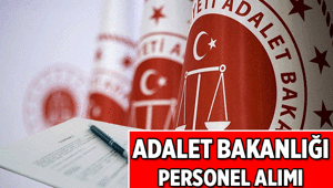 Adalet Bakanlığı 15 Bin Personel alımı başvurusu ne zaman, nasıl yapılır 2026 Adalet Bakanlığı Personel alımı şartları nedir, hangi branşlara alım olacak