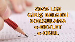 LGS GİRİŞ YERLERİ 2026 SORGULAMA EKRANI (e-OKUL) (e-DEVLET) : LGS sınav giriş belgesi nasıl alınır LGS ne zaman, yeni tarih hangi gün