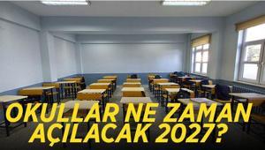 YENİ DÖNEMDE OKULLAR NE ZAMAN AÇILACAK MEB 2026 - 2027 eğitim öğretim takvimi yayınlandı mı